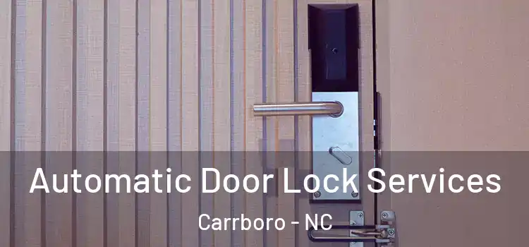 Automatic Door Lock Services Carrboro - NC