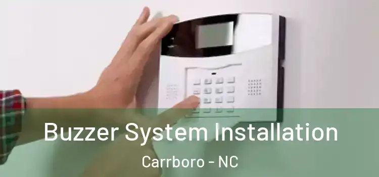 Buzzer System Installation Carrboro - NC