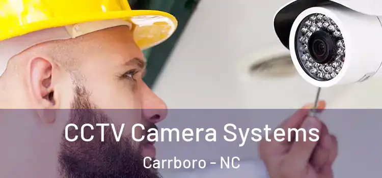 CCTV Camera Systems Carrboro - NC