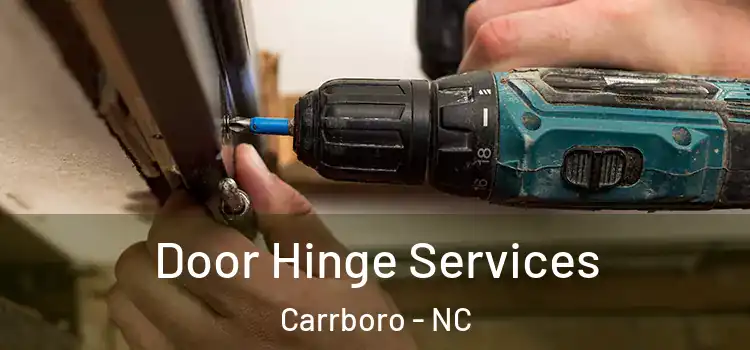 Door Hinge Services Carrboro - NC
