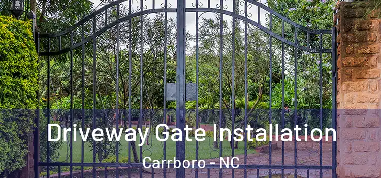  Driveway Gate Installation Carrboro - NC
