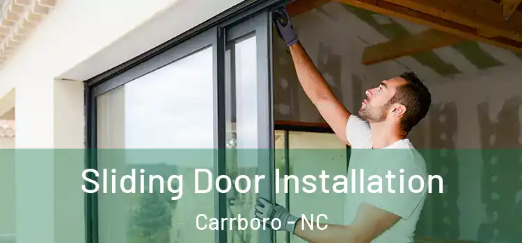 Sliding Door Installation Carrboro - NC